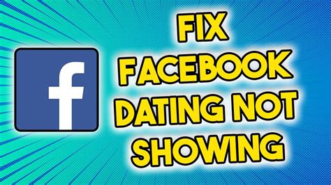 why does it say facebook dating is unavailable